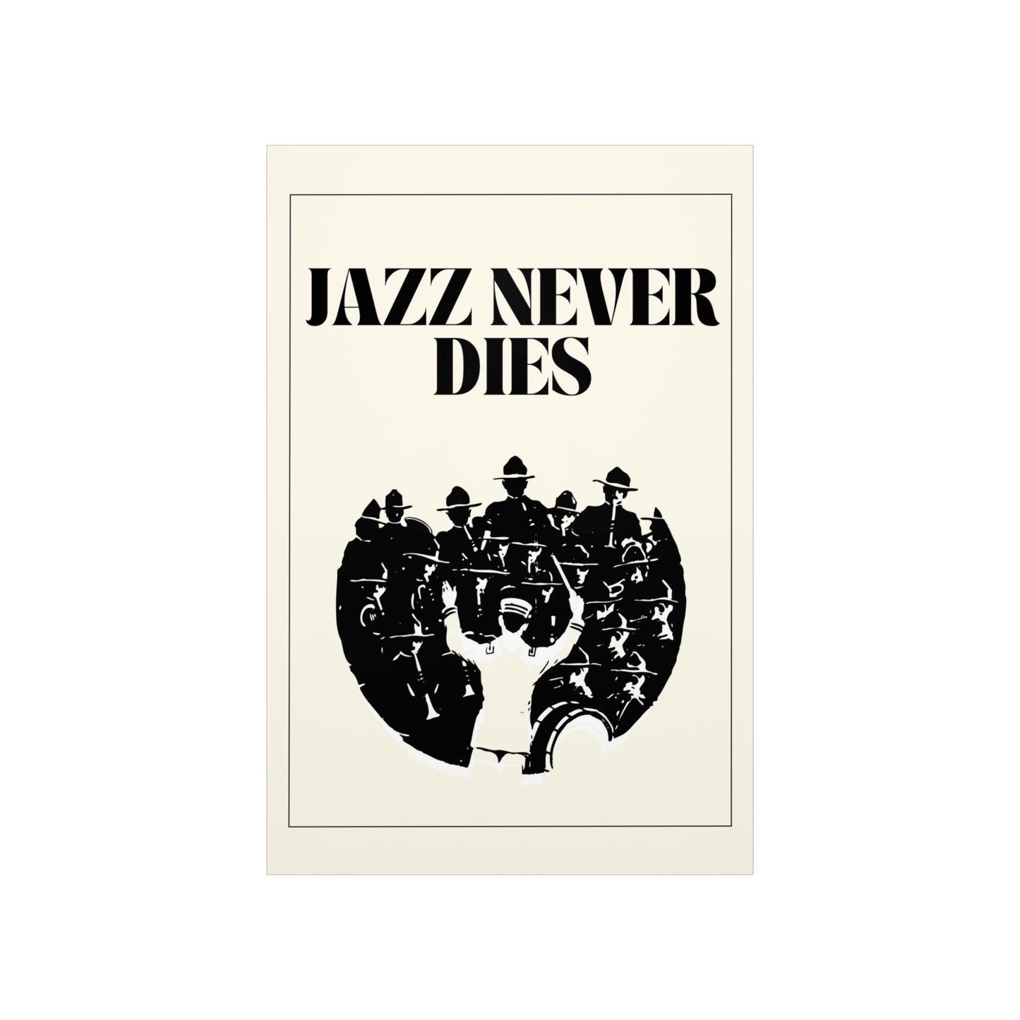 Jazz Never Dies - Matte Poster