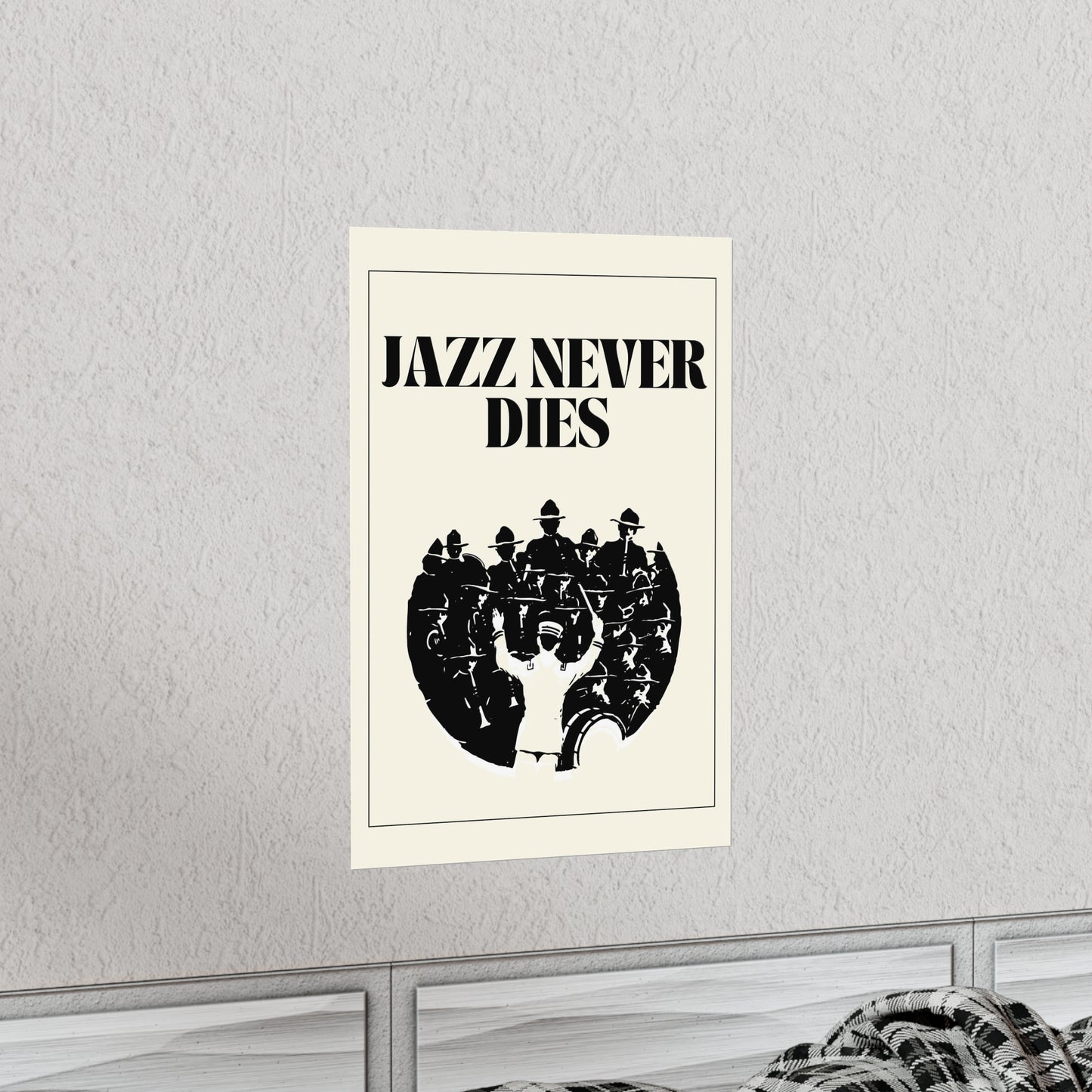 Jazz Never Dies - Matte Poster