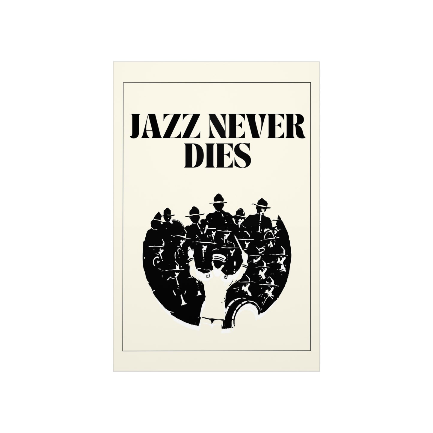 Jazz Never Dies - Matte Poster